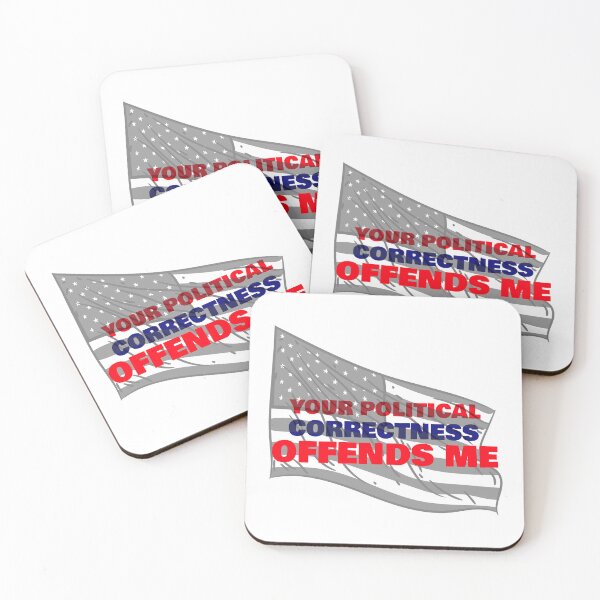Item preview, Your Political Correctness Offends Me | Political designed and sold by teez4dayz.