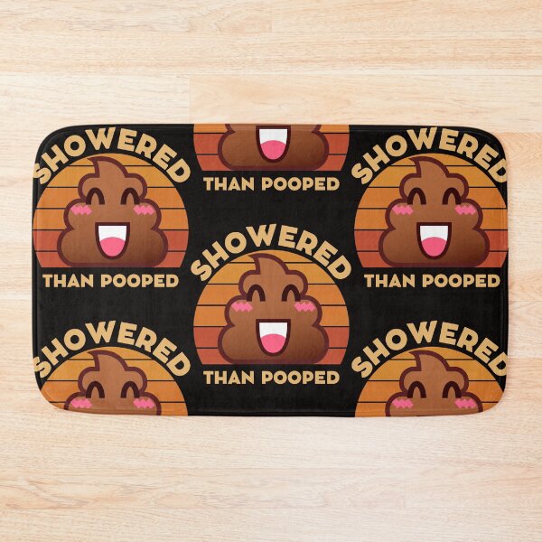 Item preview, Showered Than Pooped | Funny Poop designed and sold by mattades.