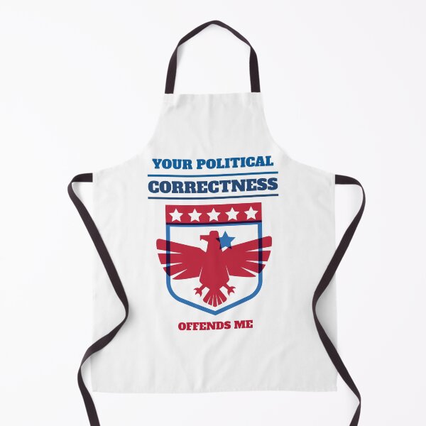 Item preview, Your Political Correctness Offends Me | Political designed and sold by teez4dayz.