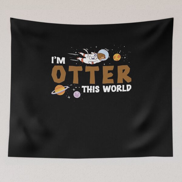 Item preview, Otter This World Funny Otter in Space For A Sea Otter Lover designed and sold by StrongShirts.