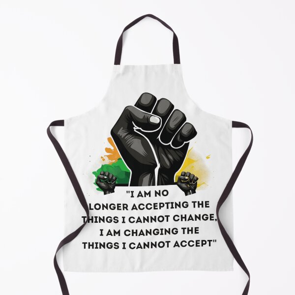 Item preview, "I am no longer accepting the things I cannot change, I am changing the things I cannot accept" designed and sold by Mykhailov.