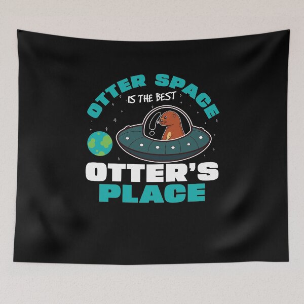 Item preview, Funny Otter Space Is The Best Otter's Place Sea Otter Lovers designed and sold by StrongShirts.