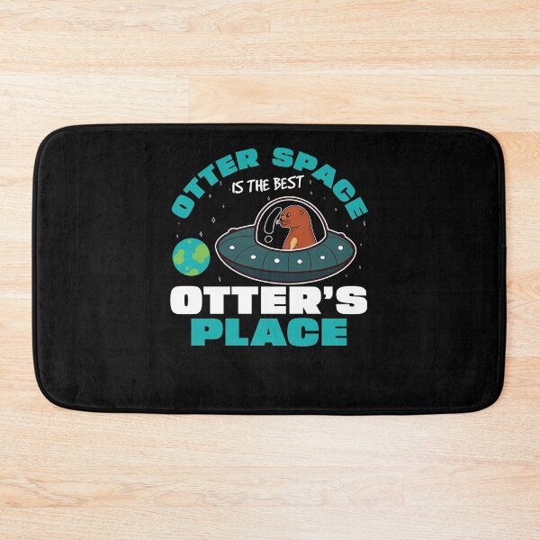 Item preview, Funny Otter Space Is The Best Otter's Place Sea Otter Lovers designed and sold by StrongShirts.