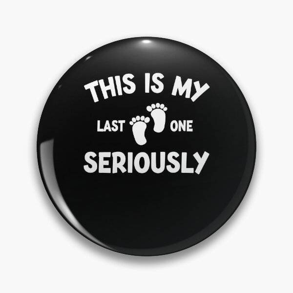 Item preview, This Is My Last One Seriously Funny Pregnancy Announcemet designed and sold by Leader Shirts.