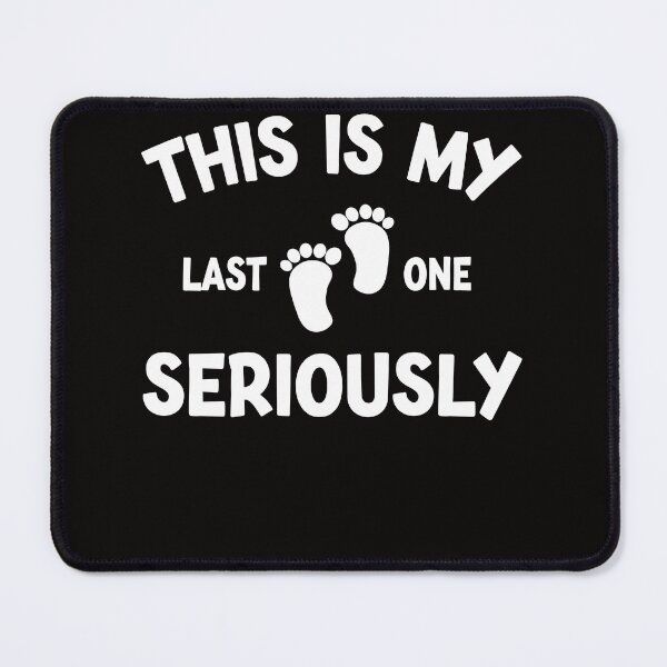 Item preview, This Is My Last One Seriously Funny Pregnancy Announcemet designed and sold by Leader Shirts.