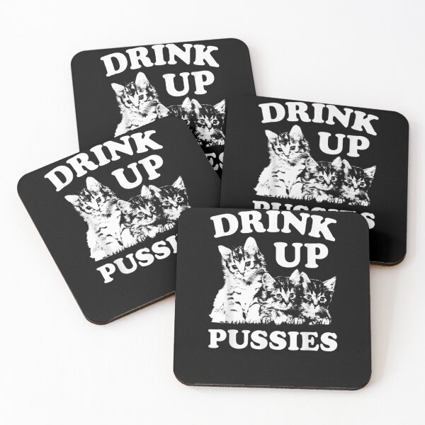 Item preview,   Drink Up Pussies Funny Cat Drinking designed and sold by loutfileo.