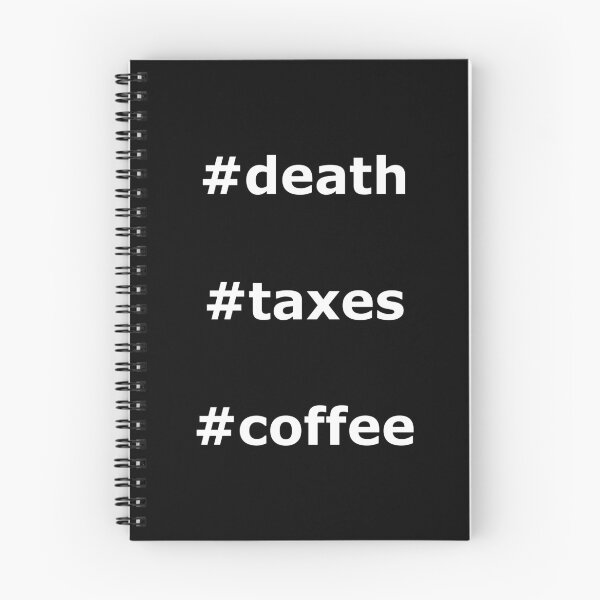 Item preview, #death #taxes #coffee designed and sold by DMcK Designs.