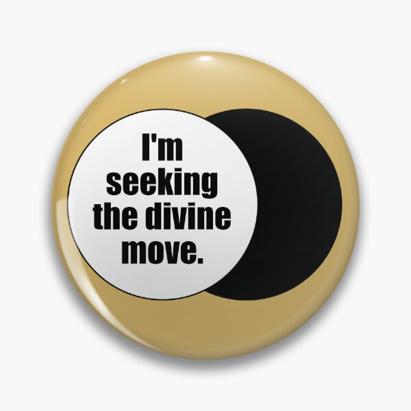 Item preview, I'm seeking the divine move. designed and sold by RazorBrain.