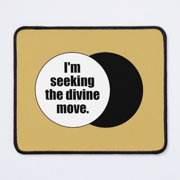 Item preview, I'm seeking the divine move. designed and sold by RazorBrain.