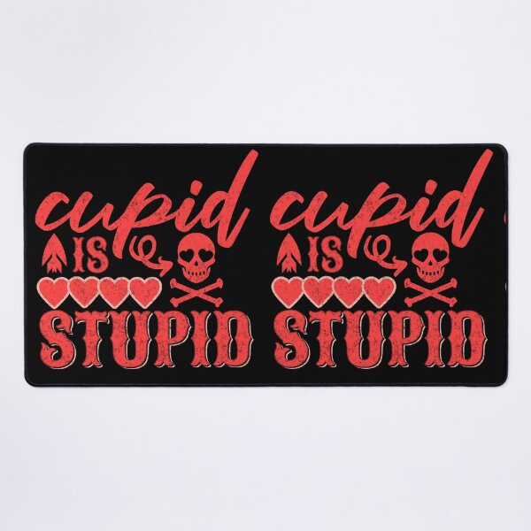 Item preview, Cupid is stupid - Anti-Valentine's designed and sold by EvergreenWhimsy.