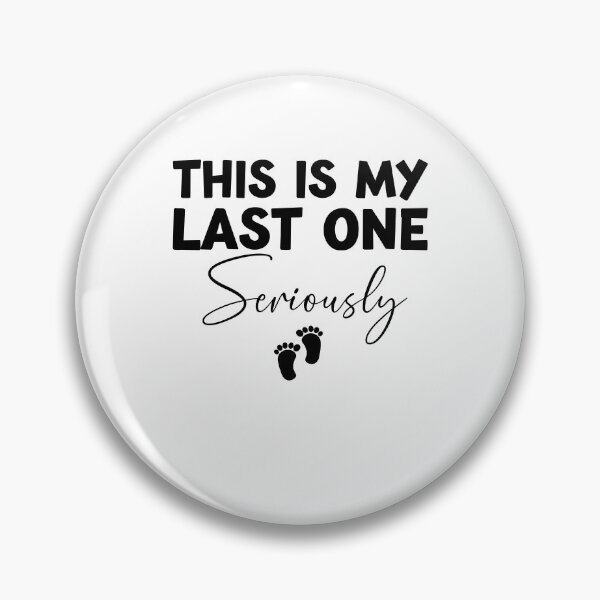 Item preview, This Is My Last One Seriously Funny Pregnancy Announcemet designed and sold by Leader Shirts.