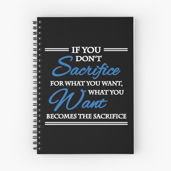 Item preview, If you don't sacrifice for what you want... designed and sold by TrendyDesigns.