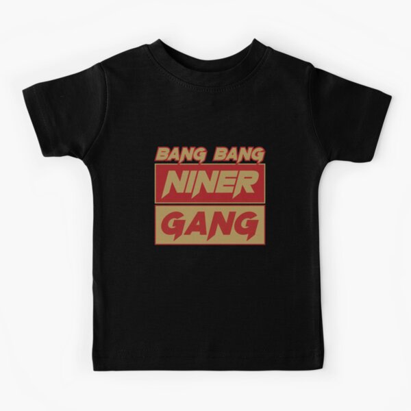 Bang Bang Niner Gang 49ers T Shirt Women's 49ers Gifts for Her