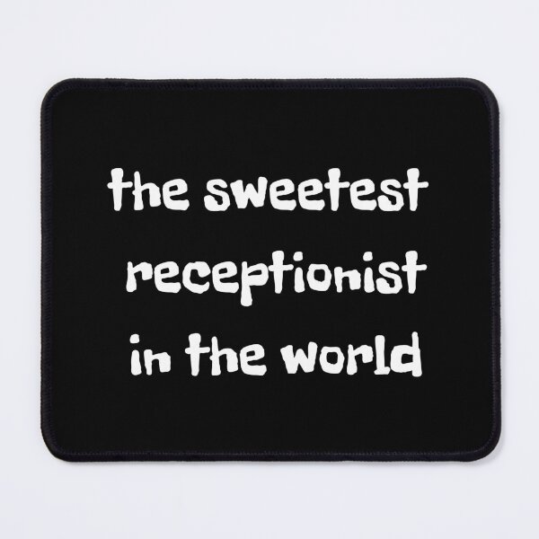 Item preview, the sweetest receptionist in the world designed and sold by shirtkosa.