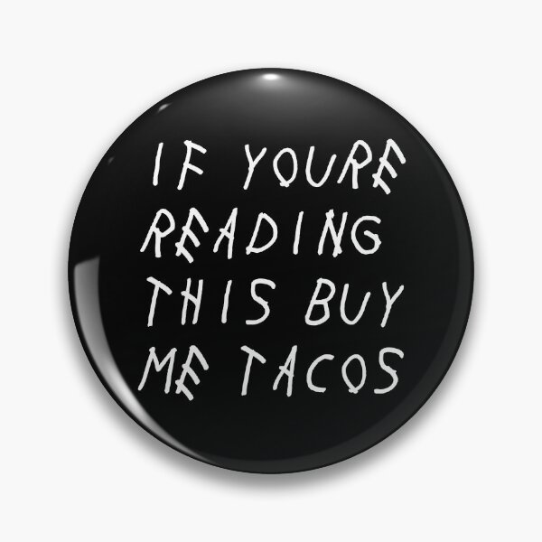 Item preview, If You're Reading This Buy Me Tacos Funny Meme  designed and sold by fomodesigns.