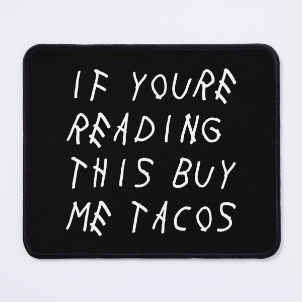 Item preview, If You're Reading This Buy Me Tacos Funny Meme  designed and sold by fomodesigns.