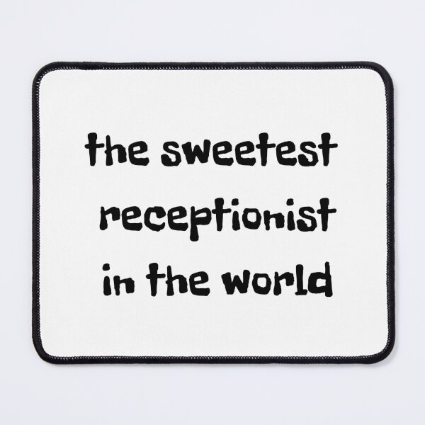 Item preview, the sweetest receptionist in the world designed and sold by shirtkosa.