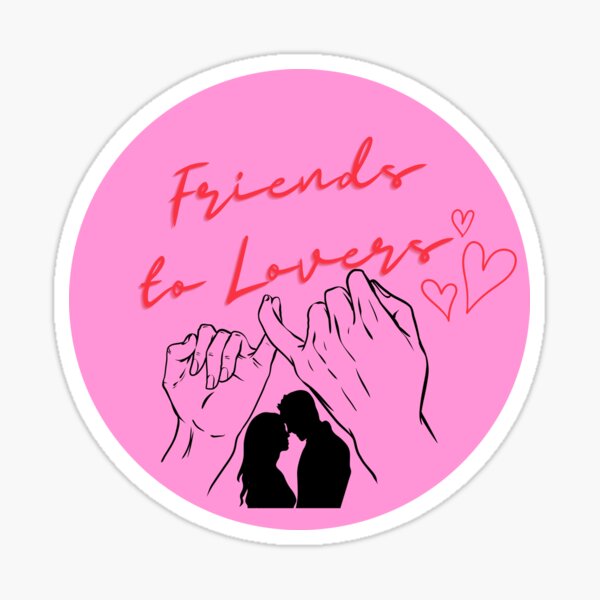 Friends To Lovers Book Trope Sticker For Sale By Volcko65 Redbubble