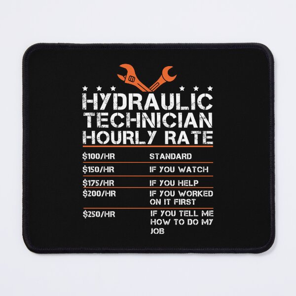 Item preview, Funny Hydraulic Technician Hourly Rate For A Hydraulics Tech designed and sold by StrongShirts.