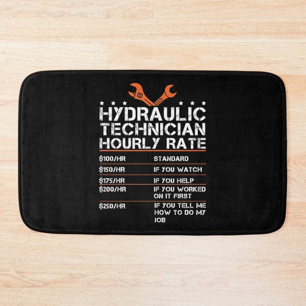 Item preview, Funny Hydraulic Technician Hourly Rate For A Hydraulics Tech designed and sold by StrongShirts.