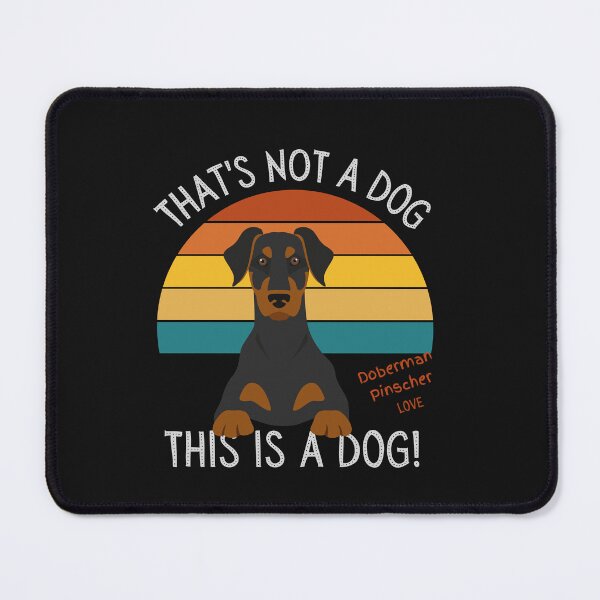 Item preview, Doberman Love, This is a Dog! designed and sold by TerScott.