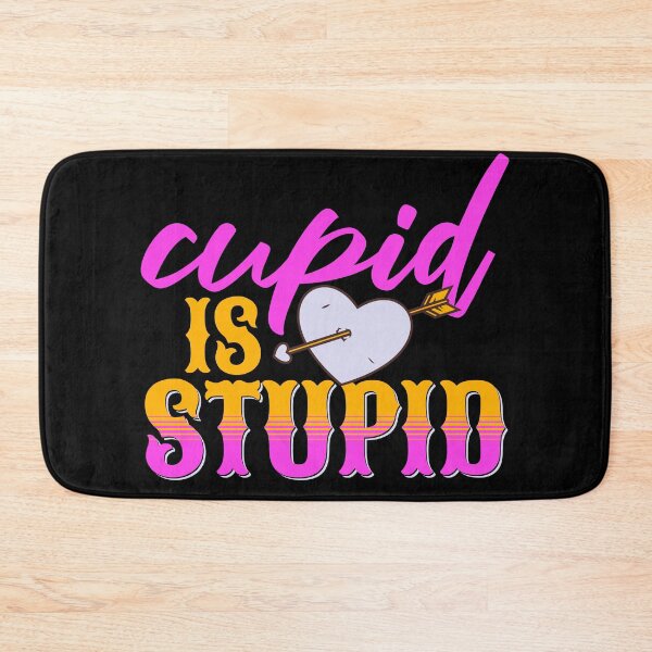 Item preview, Cupid is stupid - Anti-Valentine's designed and sold by EvergreenWhimsy.