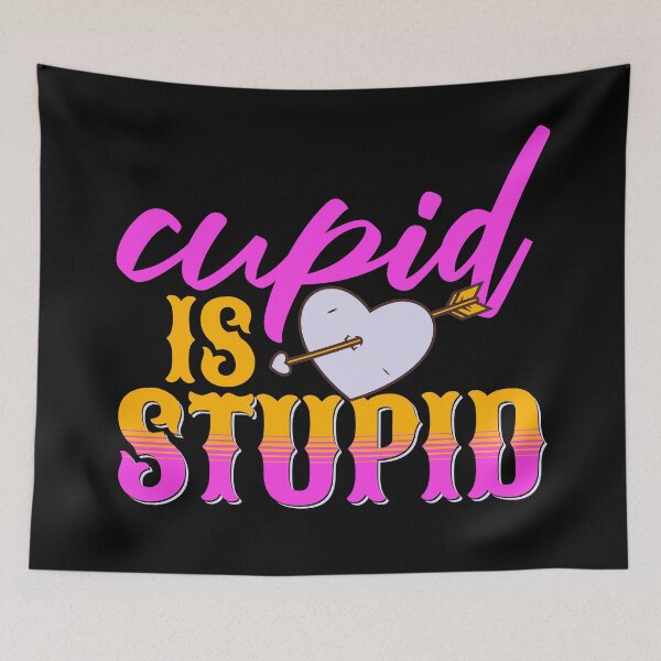 Item preview, Cupid is stupid - Anti-Valentine's designed and sold by EvergreenWhimsy.