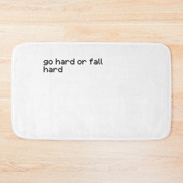 Item preview, Go hard or fall hard designed and sold by jamcaYT.