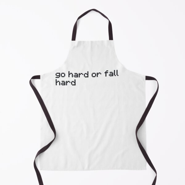 Item preview, Go hard or fall hard designed and sold by jamcaYT.