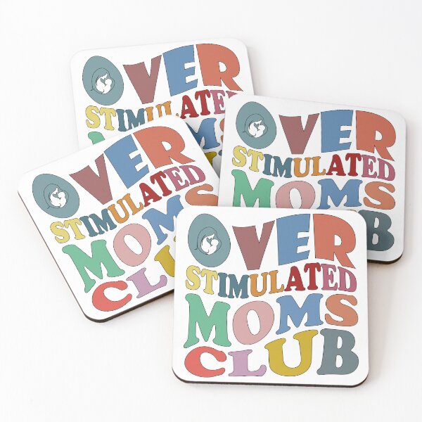 Item preview, Overstimulated Moms Club designed and sold by Deco-Design.