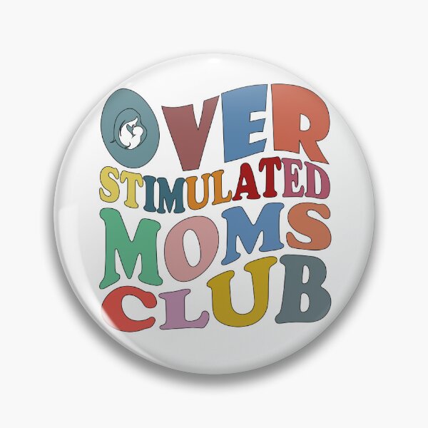 Item preview, Overstimulated Moms Club designed and sold by Deco-Design.