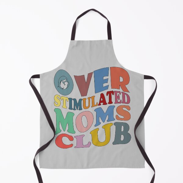 Item preview, Overstimulated Moms Club designed and sold by Deco-Design.