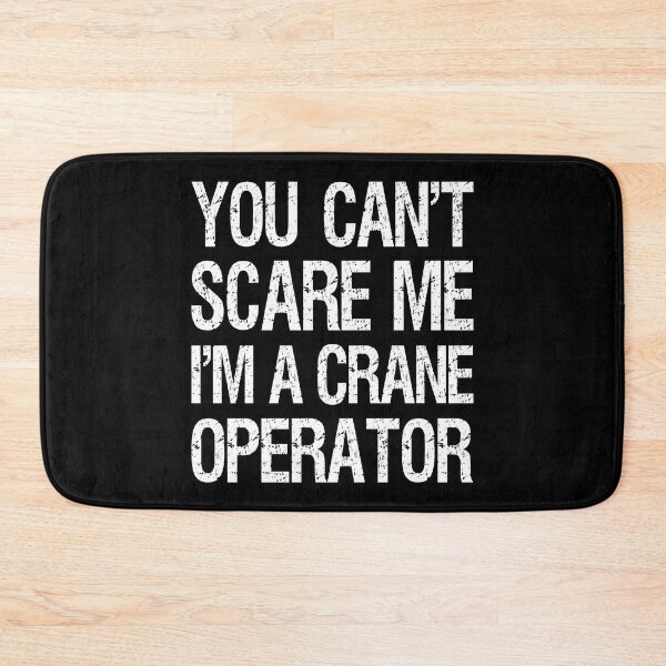 Item preview, You Can't Scare Me I'm A Crane Operator II designed and sold by Lemon Pepper.