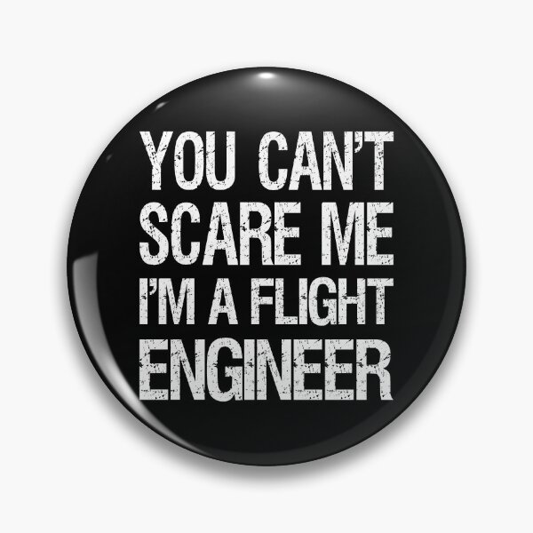 Item preview, You Can't Scare Me I'm A Flight Engineer II designed and sold by Lemon Pepper.