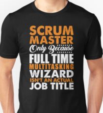 Scrum Master Is Not An Actual Job Title Funny Unisex T-Shirt