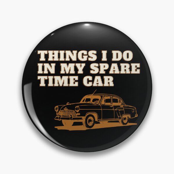 Item preview, Things I Do In My Spare Time Car designed and sold by Unique-for-U.