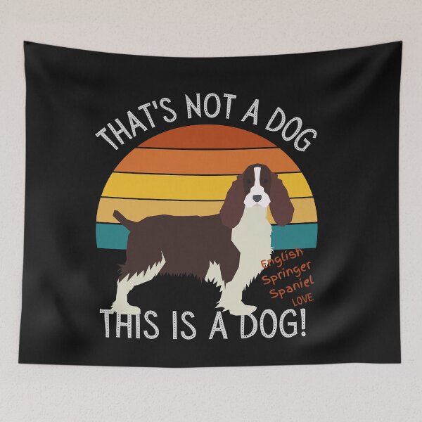 Item preview, English Springer Spaniel Love, This is a Dog! designed and sold by TerScott.