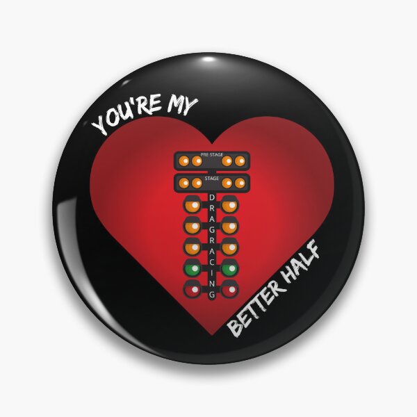 Item preview, You're My Better Half Drag Racing Valentines Day Heart Racer Racing designed and sold by CarantinedChaos.