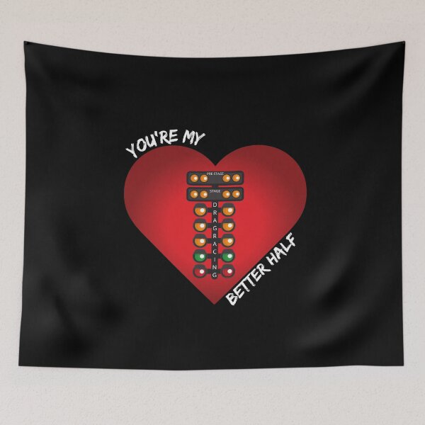 Item preview, You're My Better Half Drag Racing Valentines Day Heart Racer Racing designed and sold by CarantinedChaos.