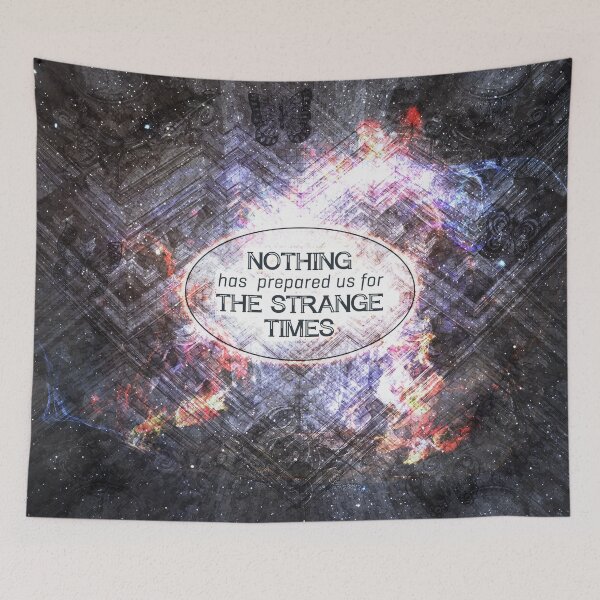 Item preview, Nothing Has Prepared Us For The Strange Times designed and sold by QGPennyworth.
