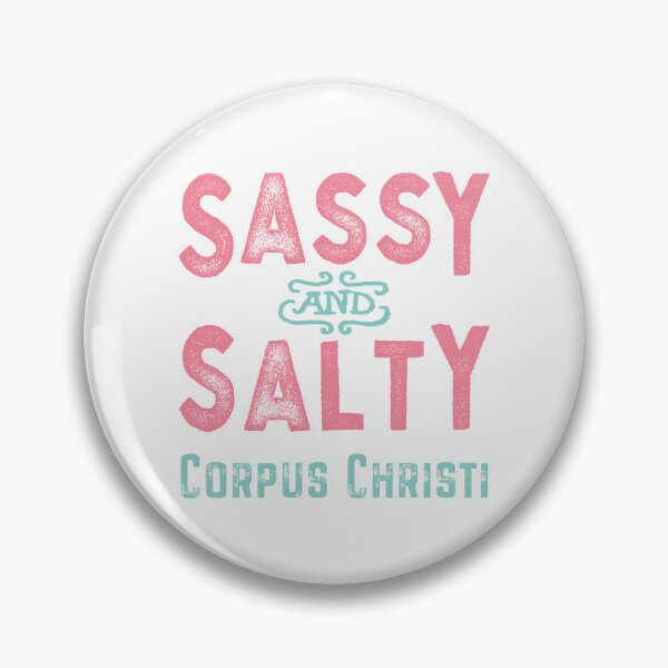 Item preview, Corpus Christi Texas Sassy and Salty designed and sold by Futurebeachbum.