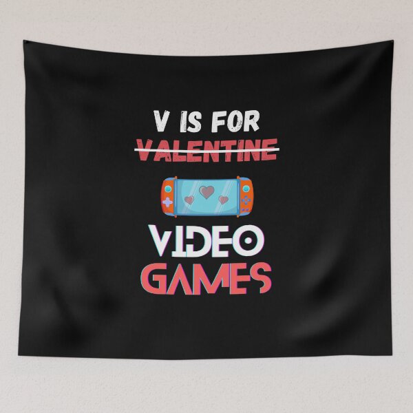 Item preview, V Is For Video Games Funny Valentines Day Gamer designed and sold by smailjr.