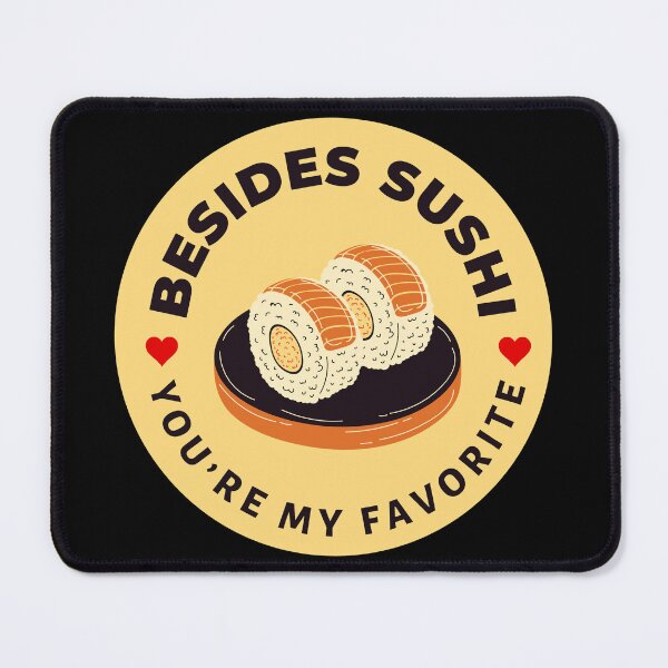Item preview, Love quote - Besides sushi, you're my favorite designed and sold by aywchen.