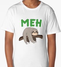 Sloth Meh Sarcastic Attitude College Life Nerd Geek Saying Funny Gift Teenage Expression T-Shirt Sweater Hoodie Iphone Samsung Phone Case Coffee Mug Tablet Case Gift Long T-Shirt