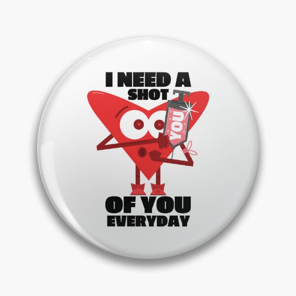 Item preview, I Need A Shot Of You Everyday. Heart Injecting Love. Sweet Cute Best Romantic Vday designed and sold by doseofwin.