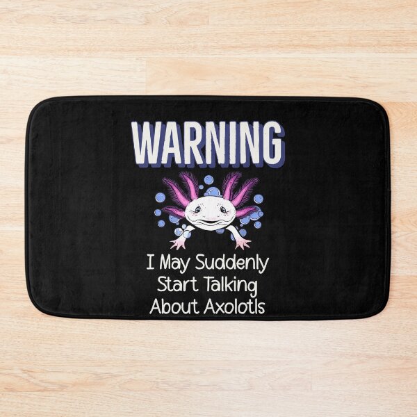 Item preview, Warning I May Suddenly Start Talking About Axolotls Bubbly Colorful Pink Axolotl designed and sold by Zurickdesigns.
