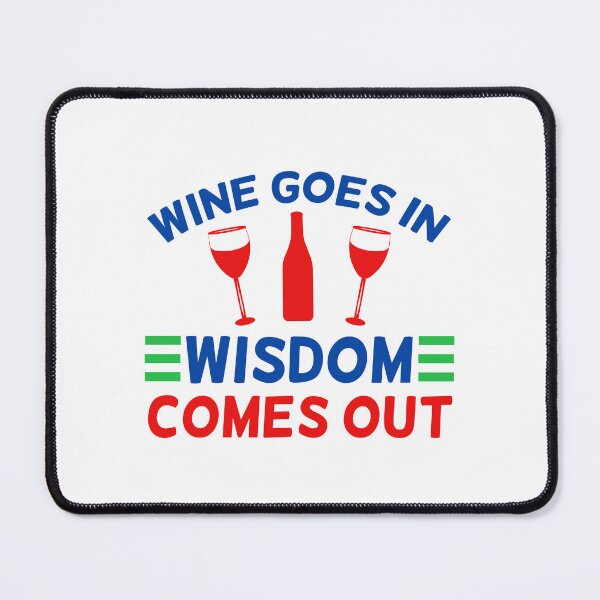 Item preview, Wine Goes in Wisdom Comes Out, Wine Quote, Drinking Quote, Wine Sayings designed and sold by DesignHouse07.