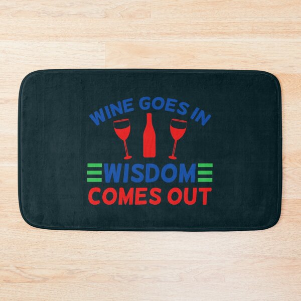 Item preview, Wine Goes in Wisdom Comes Out, Wine Quote, Drinking Quote, Wine Sayings designed and sold by DesignHouse07.
