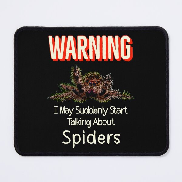 Item preview, Retro Warning I May Suddenly Start Talking About Spiders designed and sold by Zurickdesigns.