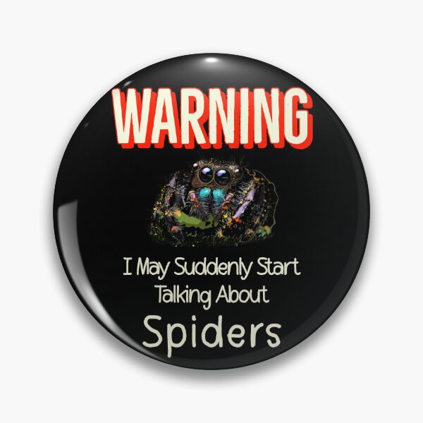 Item preview, Retro Warning I May Suddenly Start Talking About Spiders designed and sold by Zurickdesigns.